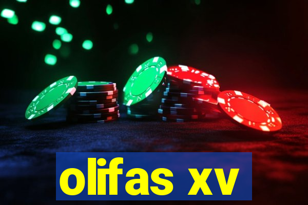 olifas xv